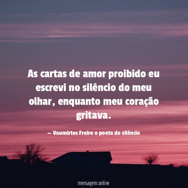 As cartas de amor proibido eu escrevi no
