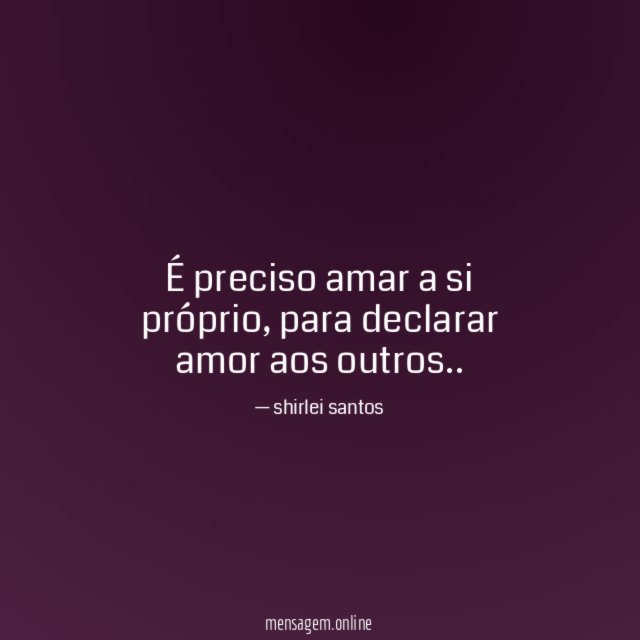 É preciso amar a si próprio