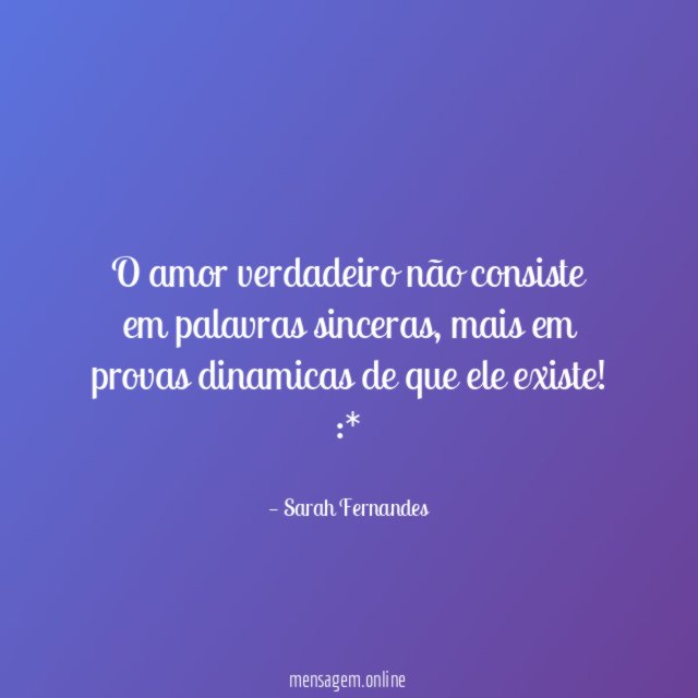 O amor verdadeiro não consiste em palavras sinceras