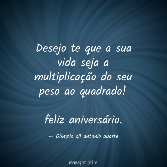Desejo te que a sua vida seja a