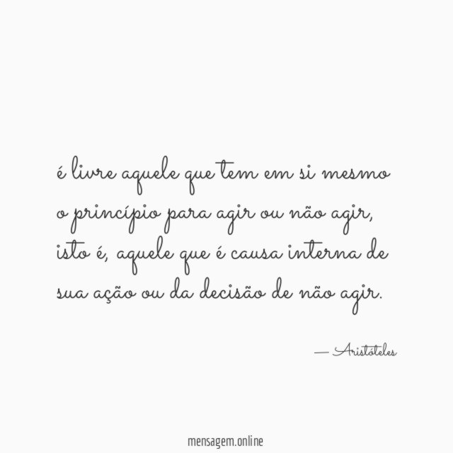 é livre aquele que tem em si mesmo