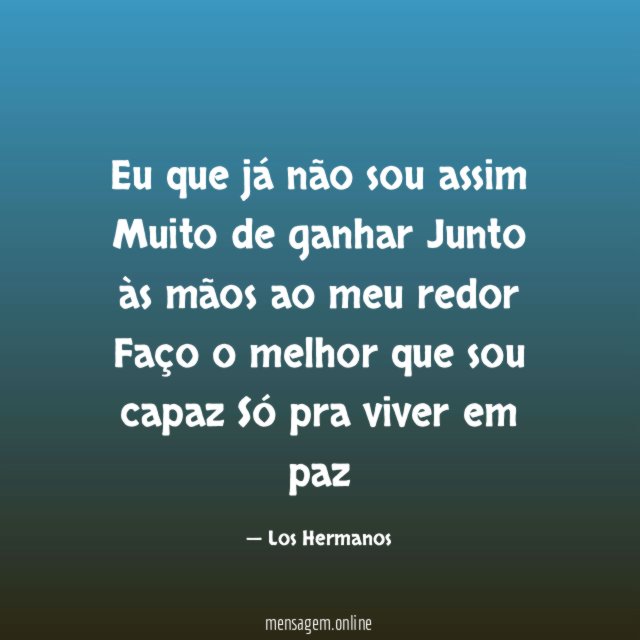 Eu que já não sou assim Muito de ganhar Junto