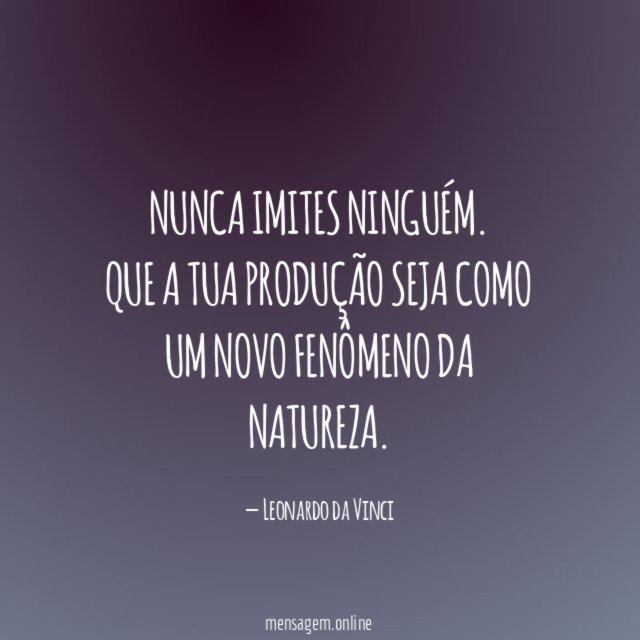 Nunca imites ninguém