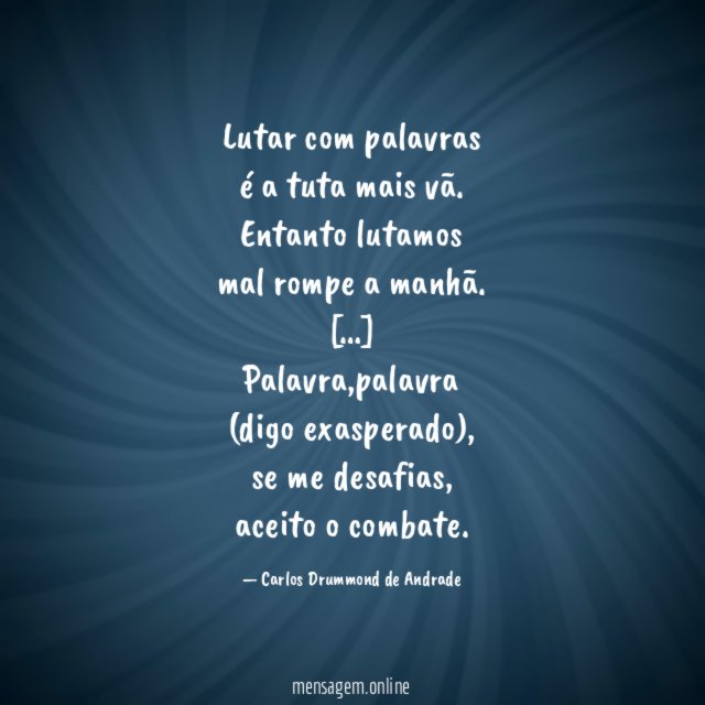 Lutar com palavras é a tuta mais vã