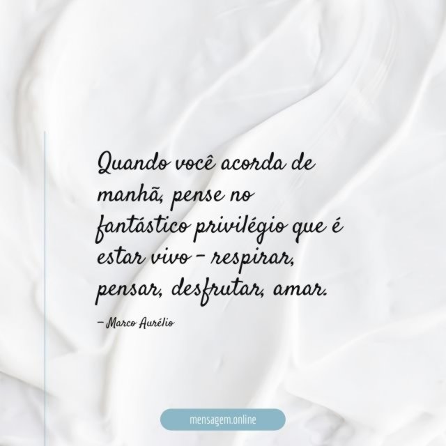 Quando você acorda de manhã