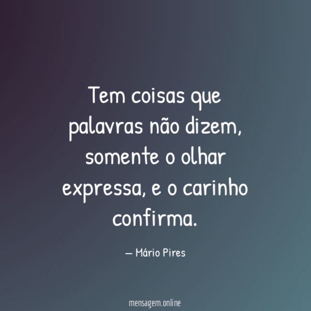 Tem coisas que palavras não dizem