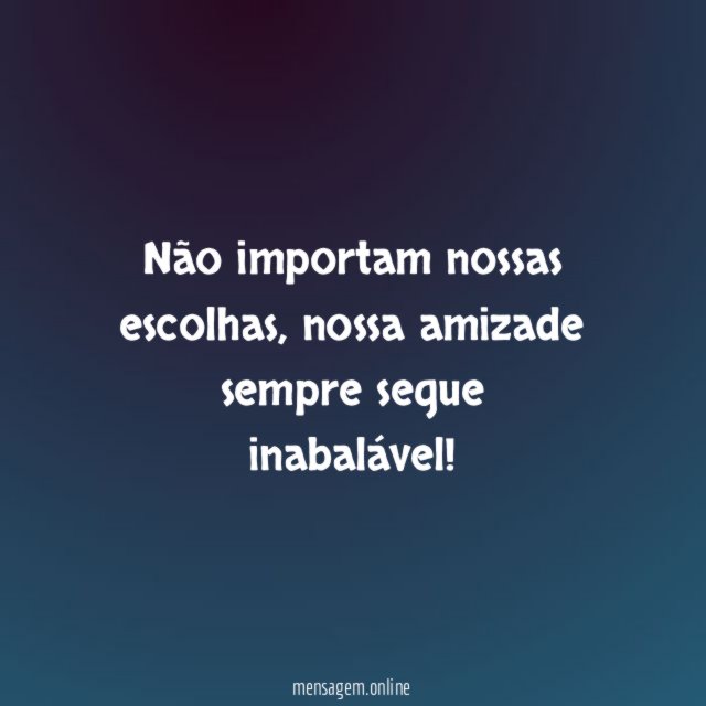 Uma amizade inabalável