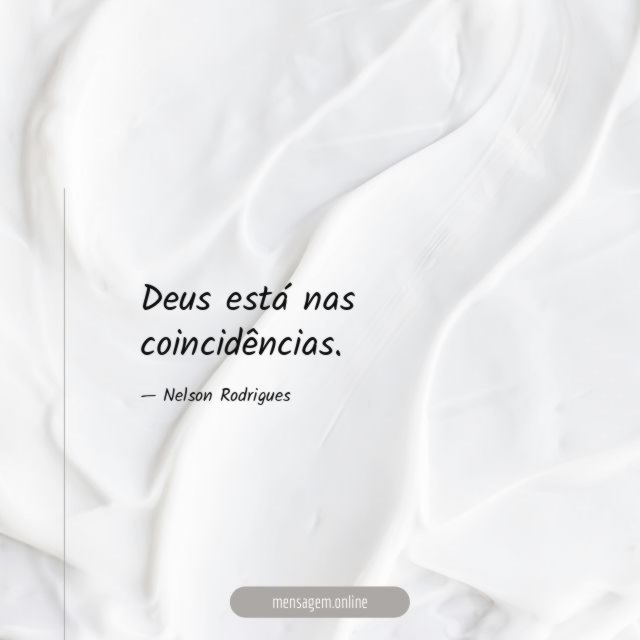 Deus está nas coincidências