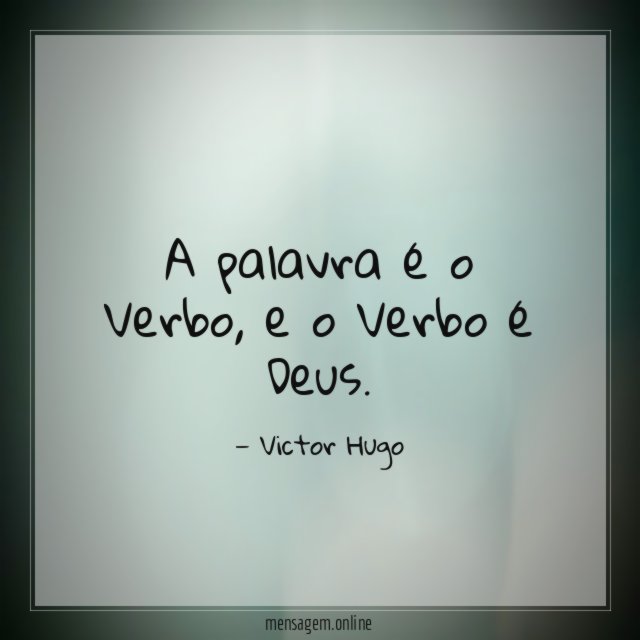 A palavra é o Verbo