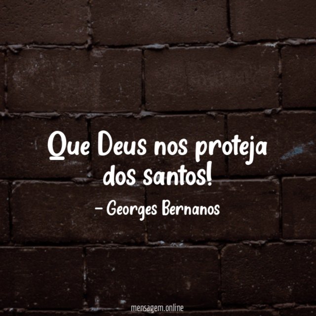 Que Deus nos proteja dos santos
