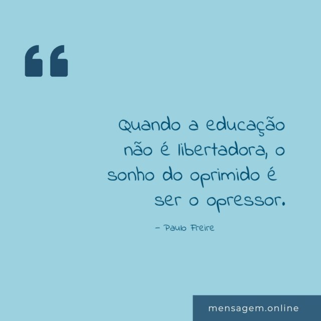 Quando a educação não é libertadora
