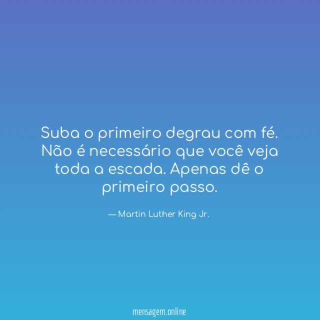 Suba o primeiro degrau com fé