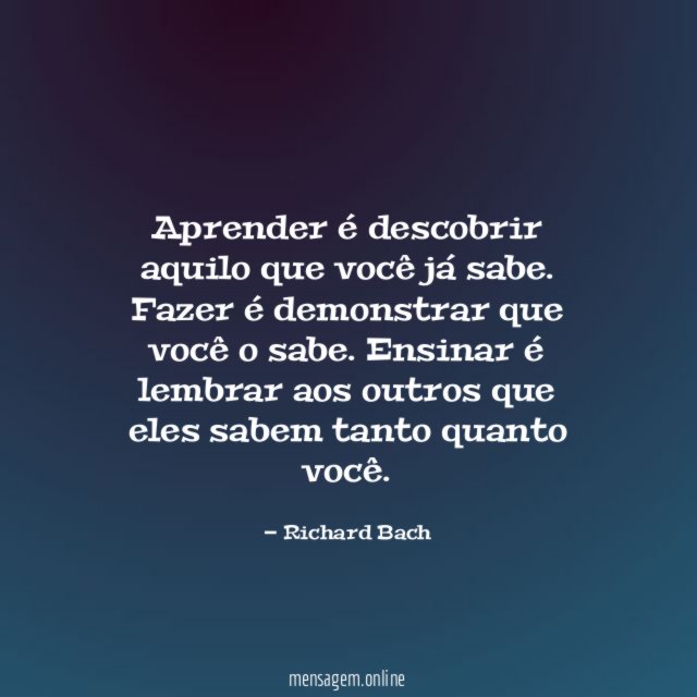 Aprender é descobrir aquilo que você já sabe