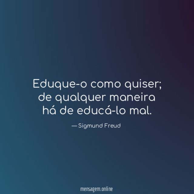 Eduque-o como quiser