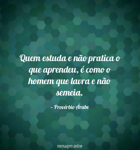 Quem estuda e não pratica o que aprendeu