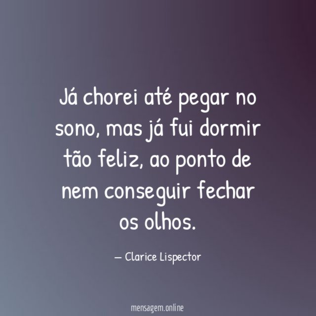Já chorei até pegar no sono