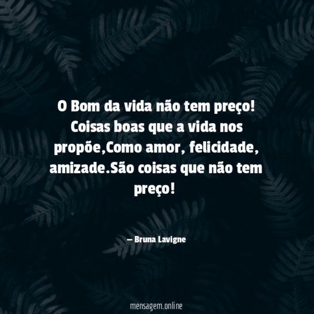 O Bom da vida não tem preço