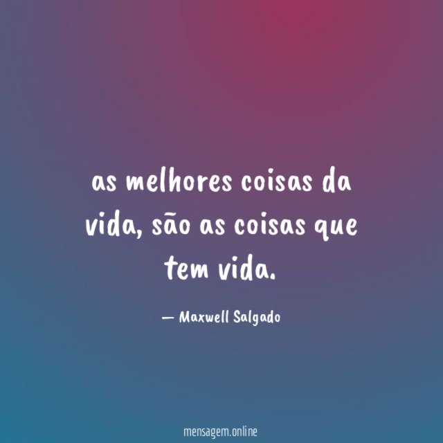 as melhores coisas da vida