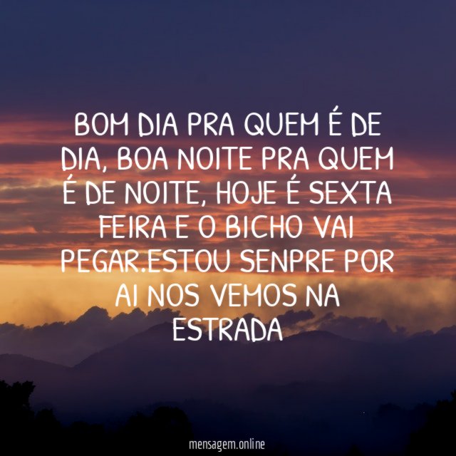 bom dia pra quem é de dia