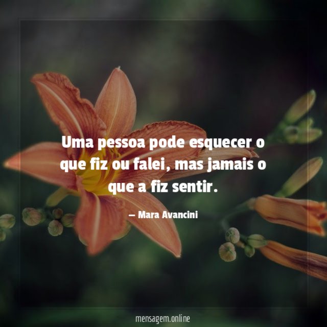 Uma pessoa pode esquecer o que fiz ou falei