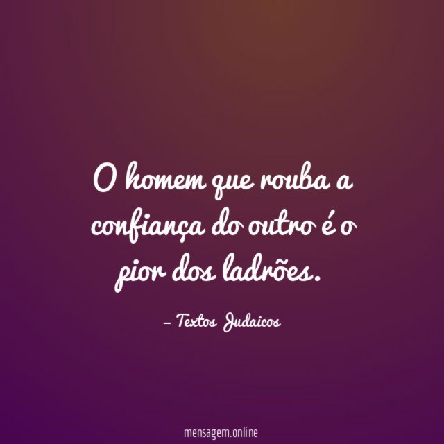 O homem que rouba a confiança do outro
