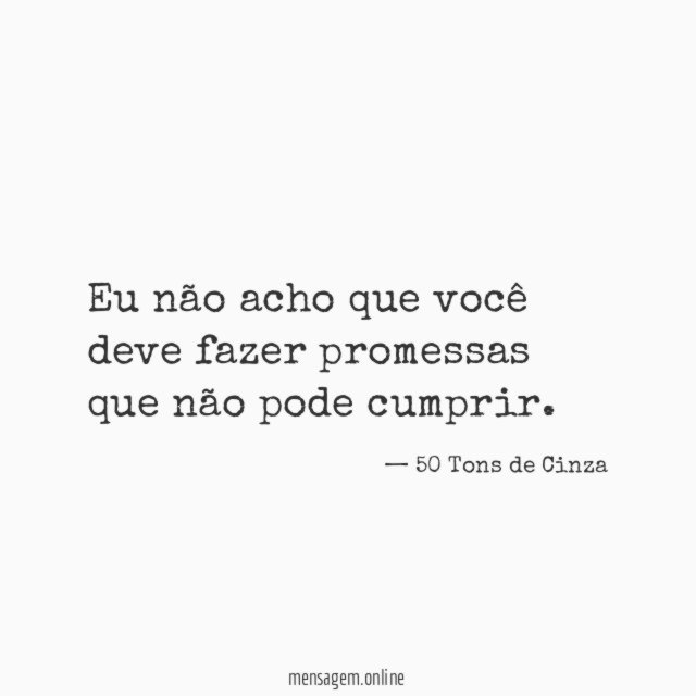 Eu não acho que você deve fazer promessas