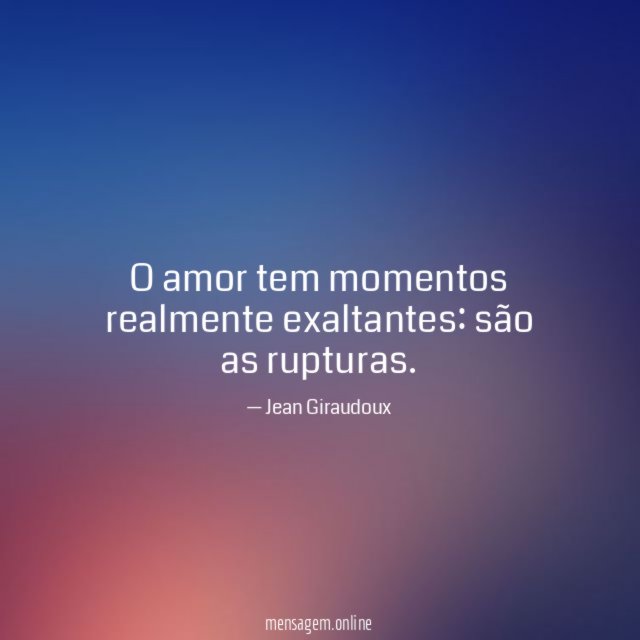O amor tem momentos realmente exaltantes