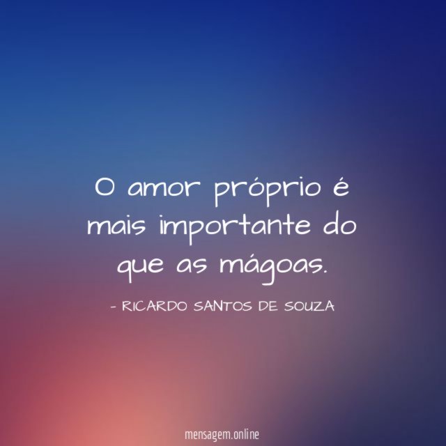 O amor próprio é mais importante do que as mágoas