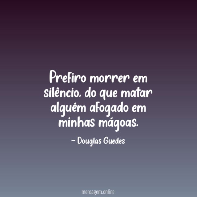 Prefiro morrer em silêncio