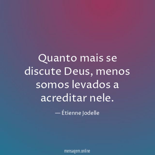 Quanto mais se discute Deus