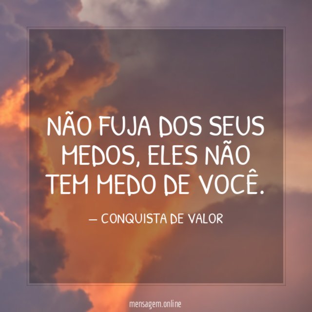 Não fuja dos seus medos