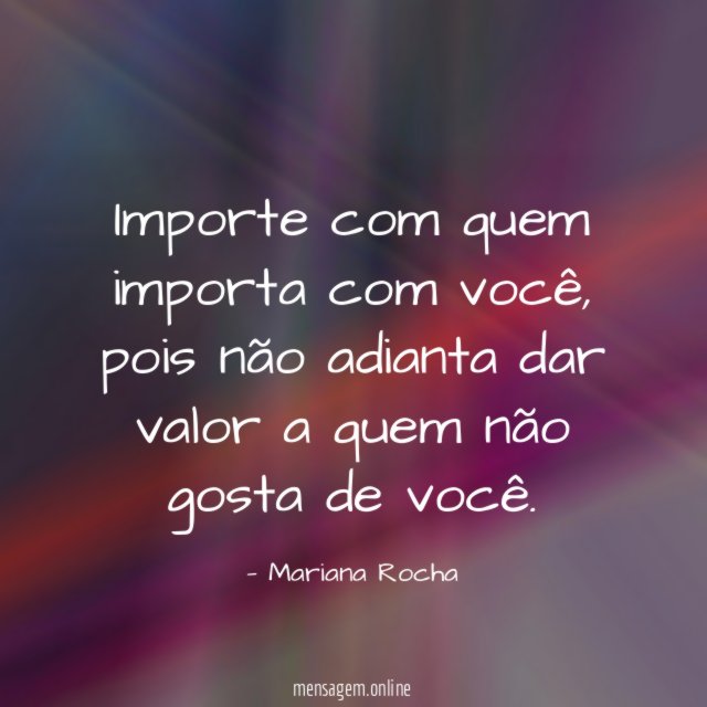Importe com quem importa com você