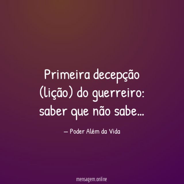 Primeira decepção (lição) do guerreiro