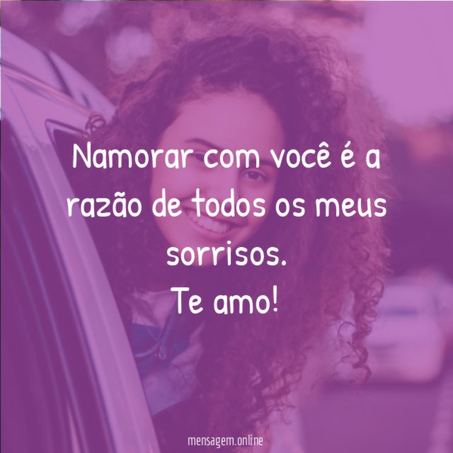 A razão dos meus sorrisos