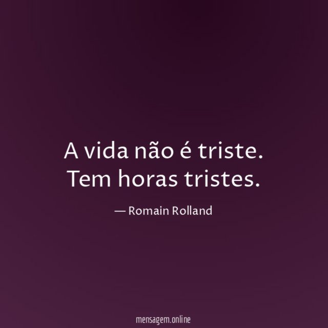 A vida não é triste
