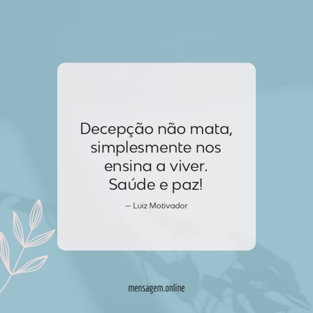 Decepção não mata