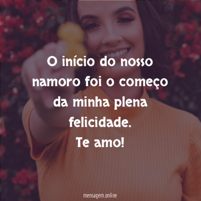 Nosso namoro é minha felicidade