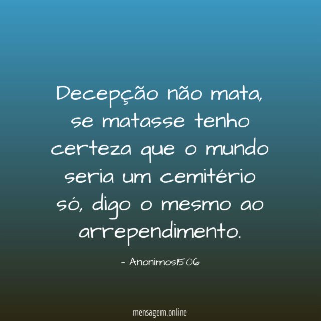 Decepção não mata