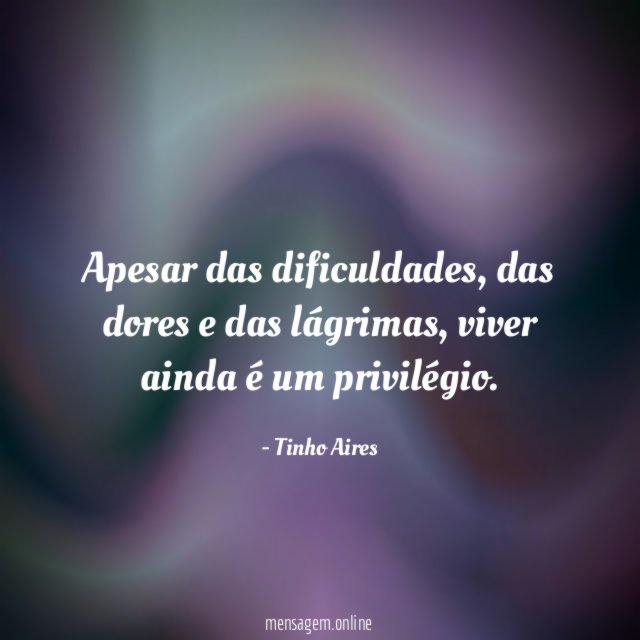 Apesar das dificuldades