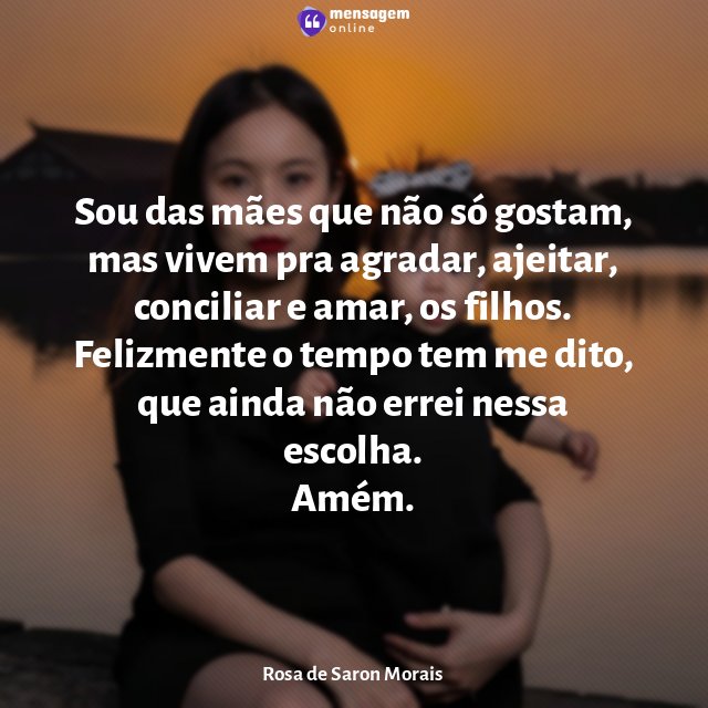 Sou das mães que não só gostam