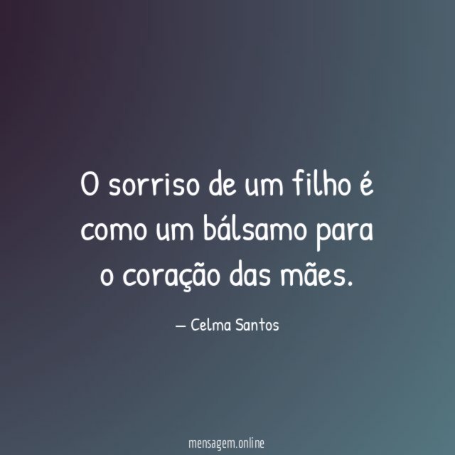 O sorriso de um filho é como um