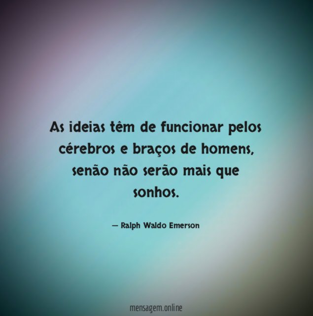 As ideias têm de funcionar pelos cérebros