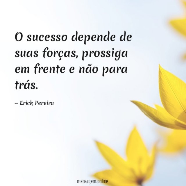 O sucesso depende de suas forças