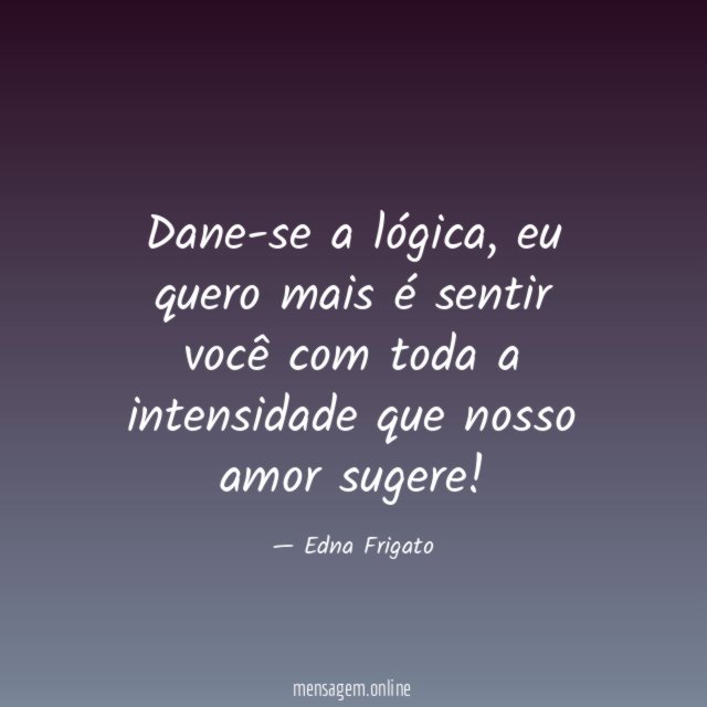 Dane-se a lógica