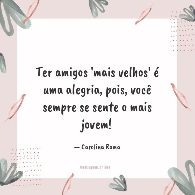 Ter amigos 'mais velhos' é uma alegria