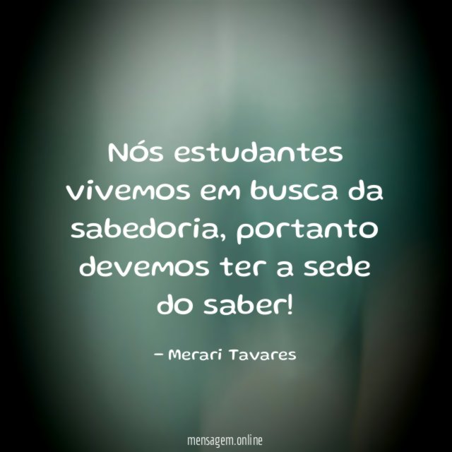 Nós estudantes vivemos em busca da sabedoria