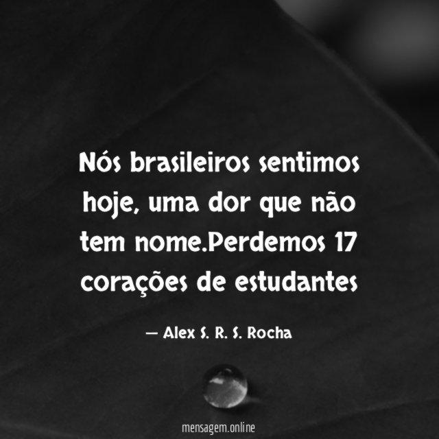 Nós brasileiros sentimos hoje