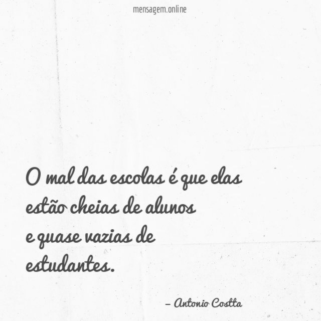 O mal das escolas é que elas estão