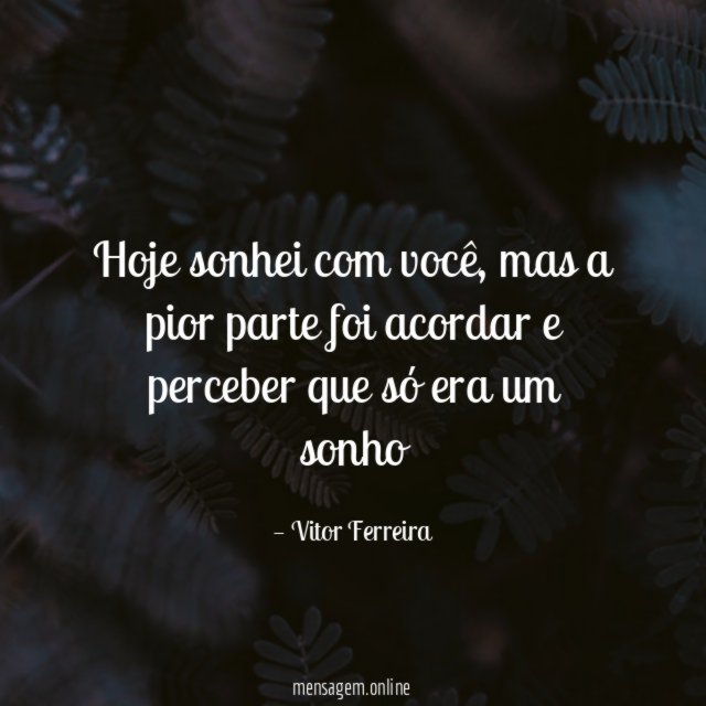 Hoje sonhei com você