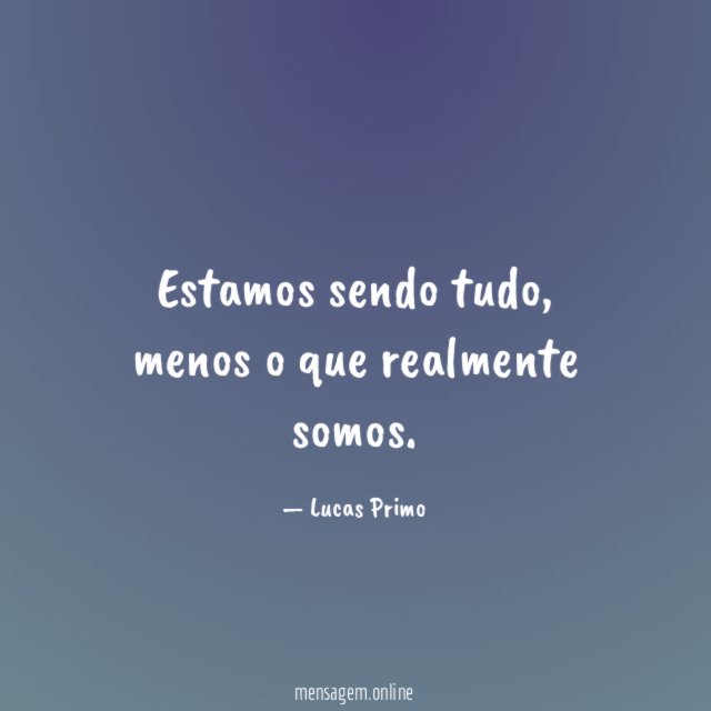 Estamos sendo tudo